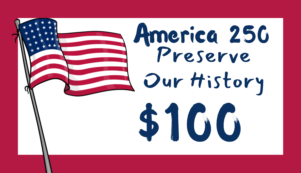 America 250: Preserve Our History